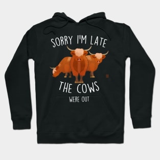 Highland Cows Were Out Hoodie
